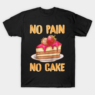 No Pain No Cake T-Shirt